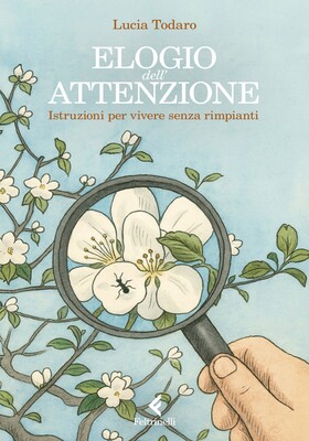 Lucia Todaro - Elogio dell'attenzione (2026)