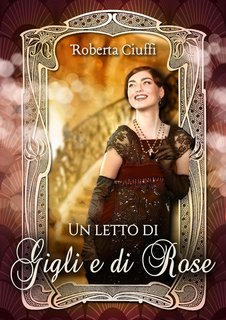 Roberta Ciuffi - Un letto di gigli e di rose (2024)
