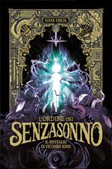 Isaak Friedl – L’ordine dei Senzasonno. Il risveglio di Victoria Ignis (2025)