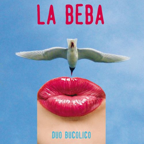 Duo Bucolico - La beba [Album] (Cinedelic, 2013) FLAC