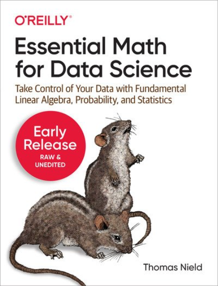 Essential Math for Data Science (Fifth Early Release) Essential Math for Data Science (Fifth Early Release)