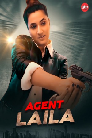 Agent Laila (2024) Hindi AahaFlix Short Films | 1080p | 720p | 480p | WEB-DL | Download | Watch Online