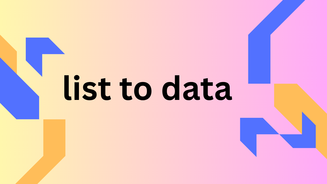 list to data
