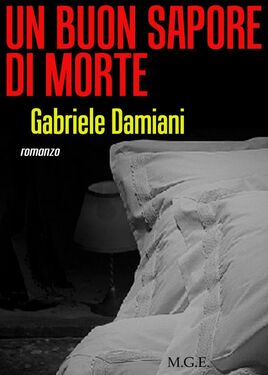 Gabriele Damiani – Un buon sapore di morte (2011)