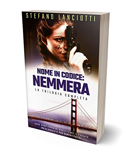 Stefano Lanciotti – Nome in codice: Nemmera: La trilogia  (2019)