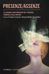Federica Fortunato, Manuela Moretti, Anna Vildera (a cura di) – Presenze/Assenze (2025)