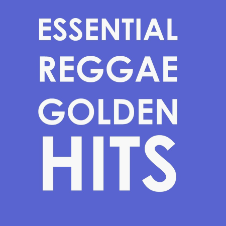 VA - Essential Reggae Golden Hits (2015)