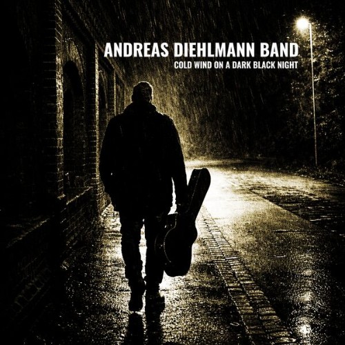 Andreas Diehlmann Band - Cold Wind On A Dark Black Night (2026)