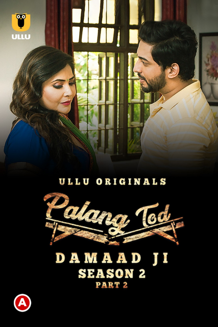  Palang Tod: Damaad Ji (2022) UNRATED 1080p HEVC HDRip S02 Part 2 Complete Hot Web Series x265 ESubs [600MB] Full Movie Download