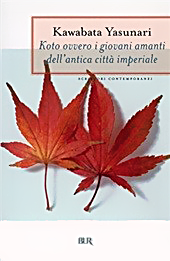 Kawabata Yasunari  –  Koto. Ovvero i giovani amanti dell’antica città imperiale (1968)