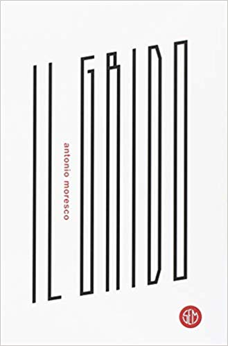 Antonio Moresco - Il grido (2018)