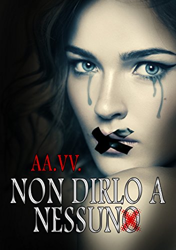 A.A. V.V. – Non dirlo a nessuno (2014)