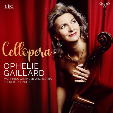 Ophélie Gaillard, Morphing Chamber Orchestra & Frédéric Chaslin - Cellopera (Deluxe Edition) (2021) MP3