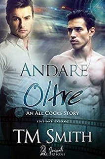 T.M. SMITH - An all cocks story Vol. 3. Andare Oltre (2019)