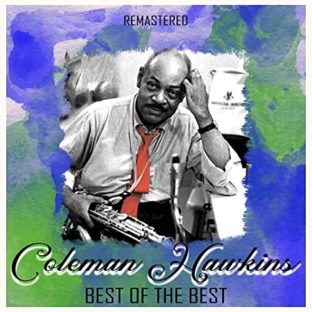 Coleman Hawkins - Best of the Best (Remastered) (2020) MP3