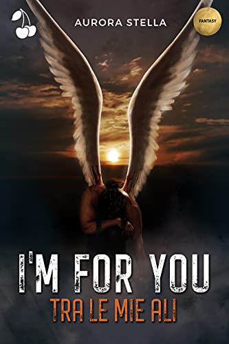 Aurora Stella – I’m for you. Tra le mie ali (2021)