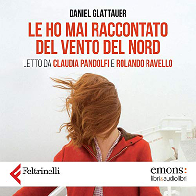 Daniel Glattauer - Le ho mai raccontato del vento del Nord (2020) (mp3 - 128 kbps)