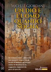 Michele Giordani – Un dio è l’uomo quando sogna (2026)