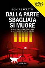 Sonia Sacrato – Dalla parte sbagliata si muore (2026)