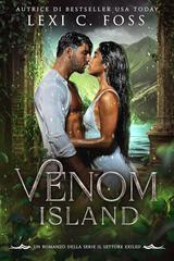 Lexi C. Foss – X-Clan Vol. 6. Venom Island. Settore Exiled (2026)
