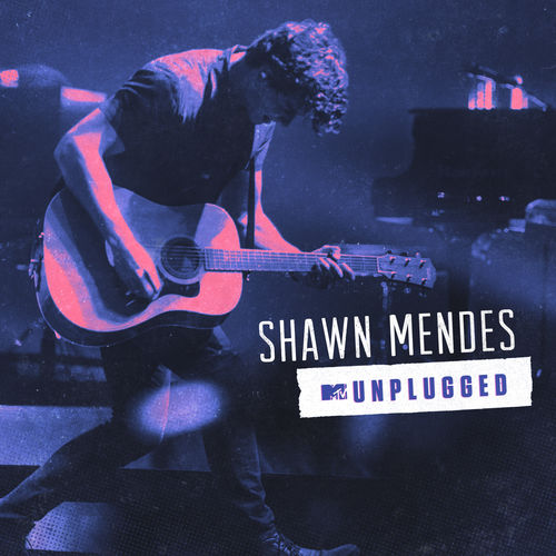 Shawn Mendes - MTV Unplugged (MTV Unplugged) [Album] (Island Records, 2017) .mp3 -320 Kbps