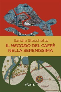 Sandra Stocchetto - Il negozio del caffè nella Serenissima (2024)
