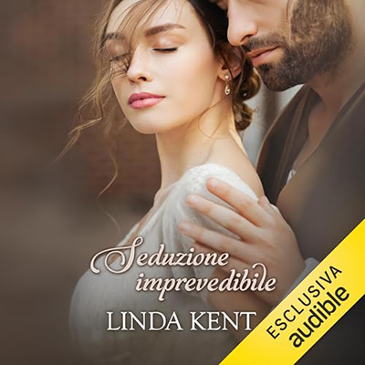 Linda Kent - Seduzione imprevedibile꞉ Amori Regency 1 (2024) (mp3 - 128 kbps)