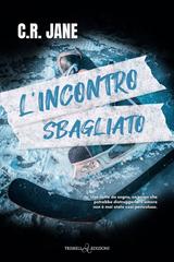 C.R. Jane – Pucking Wrong Vol. 3. L’incontro sbagliato (2026)