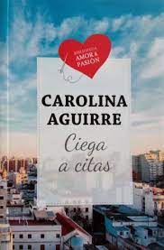 CIEGA A CITAS, CAROLINA AGUIRRE