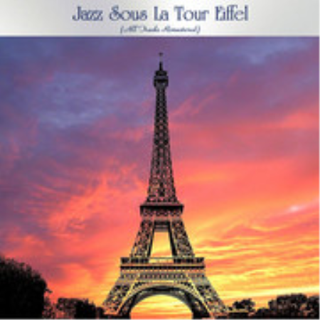 VA - Jazz Sous La Tour Eiffel (All Tracks Remastered) (2021)