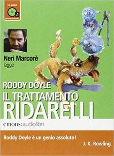 Roddy Doyle - Il trattamento Ridarelli letto da Neri Marcorè (2008) .mp3 - 128 kbps