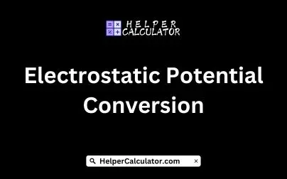 Electrostatic Potential Conversion