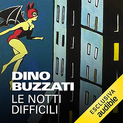 Dino Buzzati - Le notti difficili (2021) (mp3 - 128 kbps)