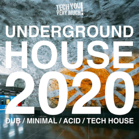 VA - Underground House 2020 (Dub, Minimal, Acid, Tech House)