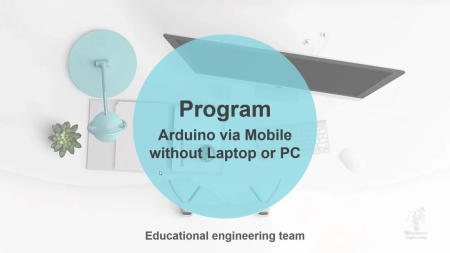 Learn and Program Arduino with Your Mobile device without a Laptop/Computer