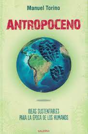 ANTROPOCENO, MANUEL TORINO