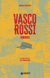 Andrea Pedrinelli - Vasco Rossi rewind. Le storie dietro le canzoni (2024)