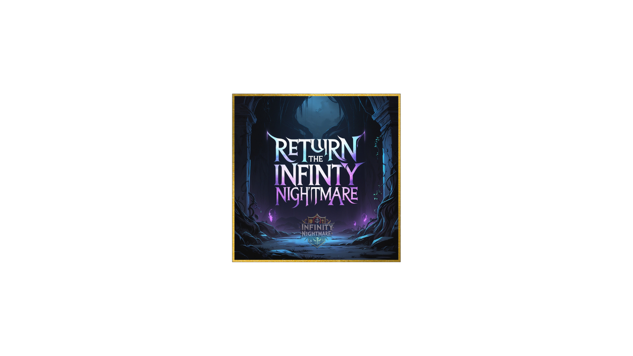 infinity nightmare 