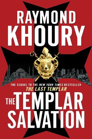 Book Review and Giveaway: The Templar Salvation by Raymond Khoury