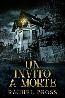 Rachel Bross - Un invito a morte (2022)