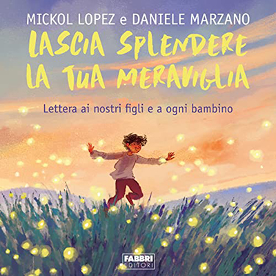 Mickol Lopez, Daniele Marzano - Lascia splendere la tua meraviglia (2022) (mp3 - 128 kbps)
