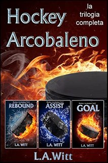L.A. Witt - Hockey Arcobaleno: la trilogia completa (2022)