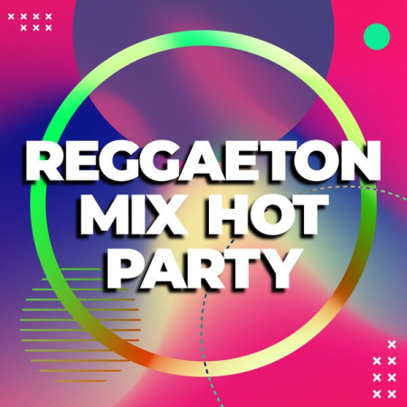 VA - Reggaeton Mix Hot Party (2022)