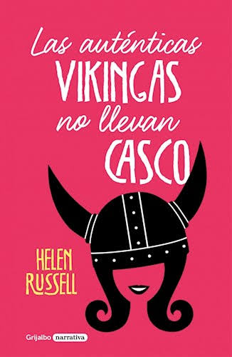 LAS AUTENTICAS VIKINGAS NO LLEVAN CASCO, HELEN RUSSELL