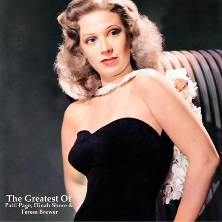 9d38846b e8bf 491f b57a c3606a58c096 - Patti Page - The Greatest Of Patti Page, Dinah Shore & Teresa Brewer (All Tracks Remastered) (2022)