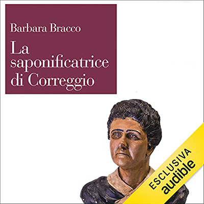 Barbara Bracco - La saponificatrice di Correggio (2021) (mp3 - 128 kbps)