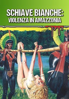 Schiave bianche - Violenza in Amazzonia (1985).mkv BDRip 576p x264 AC3 iTA-ENG