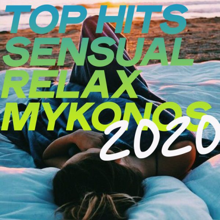 Various Artists - Top Hits Sensual Relax Mykonos (Essential Lounge Music Relax Summer 2020) 2020