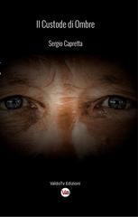 Sergio Capretta – Il Custode di Ombre (2026)