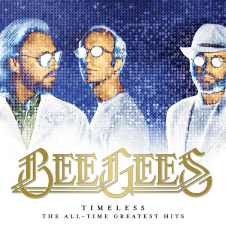 Bee Gees - Timeless - The All-Time Greatest Hits (2017/2021) (Hi-Res)